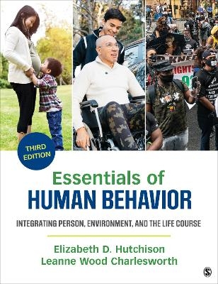Essentials of Human Behavior - Elizabeth D. Hutchison, Leanne Wood Charlesworth