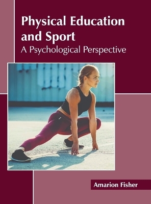 Physical Education and Sport: A Psychological Perspective