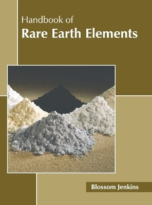 Handbook of Rare Earth Elements