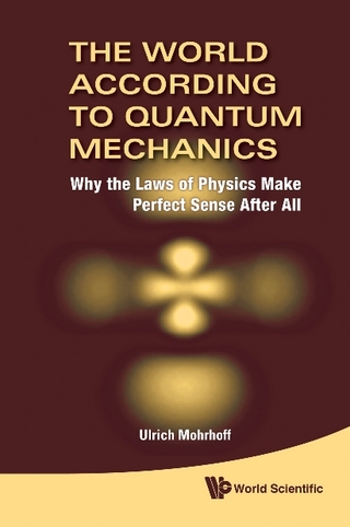 WORLD ACCORDING TO QUANTUM MECHANICS,THE