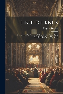 Liber Diurnus - Eugene Rozi&egrave;re