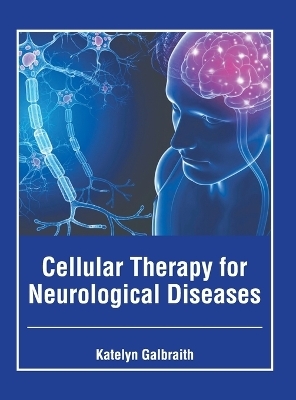 Cellular Therapy for Neurological Diseases