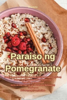 Paraiso ng Pomegranate -  Gloria Iba&ntilde;ez