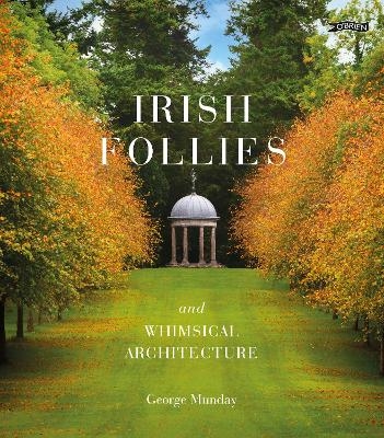 Irish Follies and Whimsical Architecture - George Munday