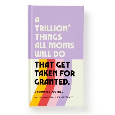 A Trillion Things All Moms Will Do That Get Taken For Granted - Brass Brass Monkey