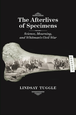 The Afterlives of Specimens - Lindsay Tuggle
