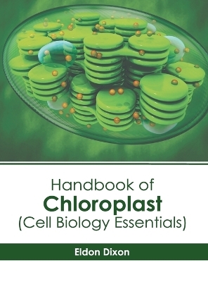 Handbook of Chloroplast (Cell Biology Essentials)