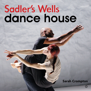 Sadler''s Wells - Dance House
