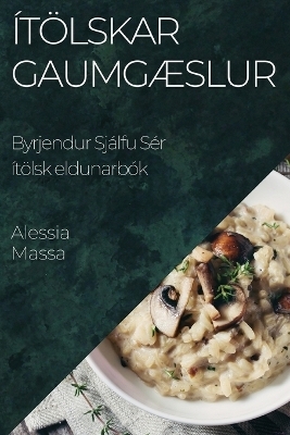 &Iacute;t&ouml;lskar Gaumg&aelig;slur - Alessia Massa