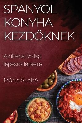 Spanyol Konyha Kezdőknek