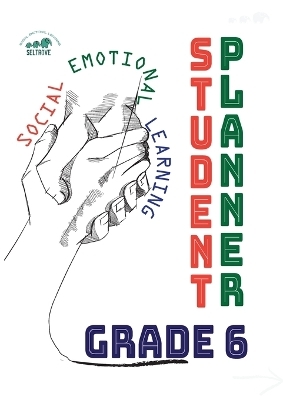 Social-Emotional Learning (SEL) Student Planner Grade 6 - 