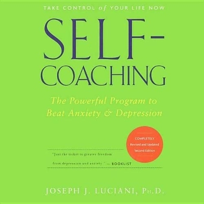 Self-Coaching, Completely Revised and Updated Second Edition Lib/E - Joseph J Luciani