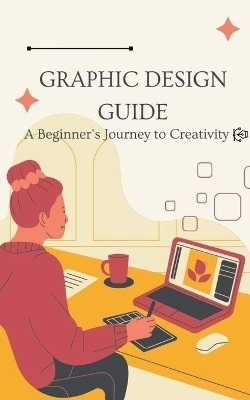Graphic Design Guide - Tanya Mitchell
