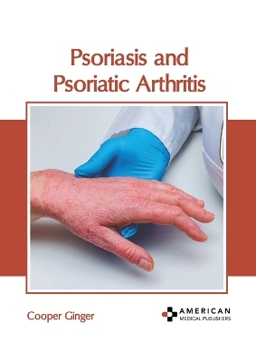 Psoriasis and Psoriatic Arthritis - 