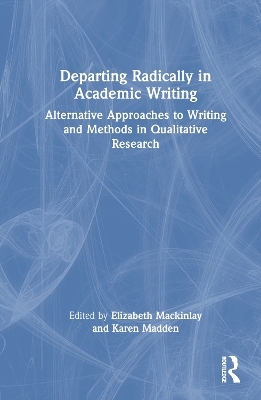 Departing Radically in Academic Writing - 