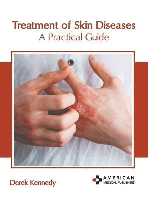 Treatment of Skin Diseases: A Practical Guide