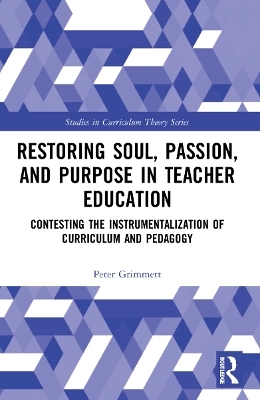 Restoring Soul, Passion, and Purpose in Teacher Education