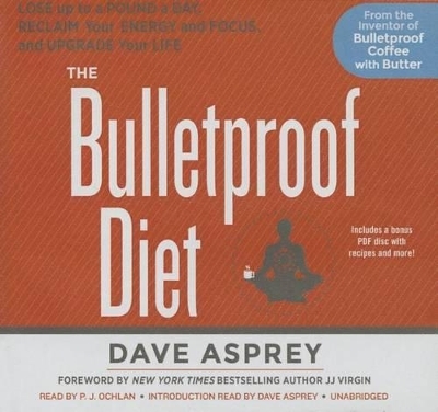 The Bulletproof Diet Lib/E - Dave Asprey