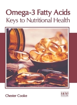 Omega-3 Fatty Acids: Keys to Nutritional Health - 