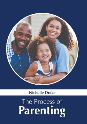 The Process of Parenting - 