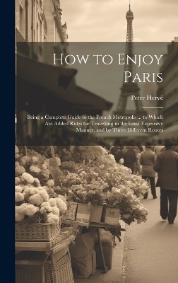 How to Enjoy Paris - Peter Herv&eacute;
