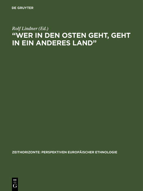 &ldquo;Wer in den Osten geht, geht in ein anderes Land&rdquo; - 