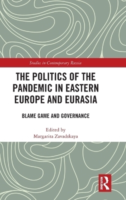 The Politics of the Pandemic in Eastern Europe and Eurasia
