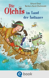 Die Olchis im Land der Indianer - Erhard Dietl, Barbara Iland-Olschewski