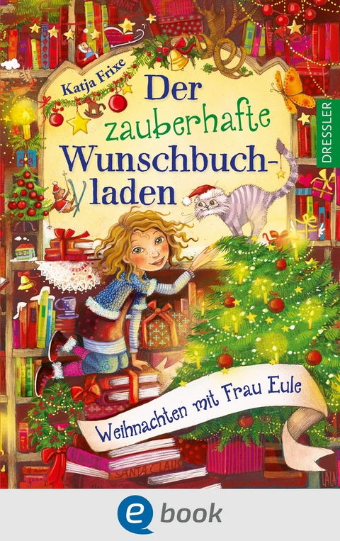 Der zauberhafte Wunschbuchladen 5. Weihnachten mit Frau Eule - Katja Frixe