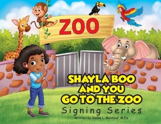 Shayla Boo and You Go To The Zoo