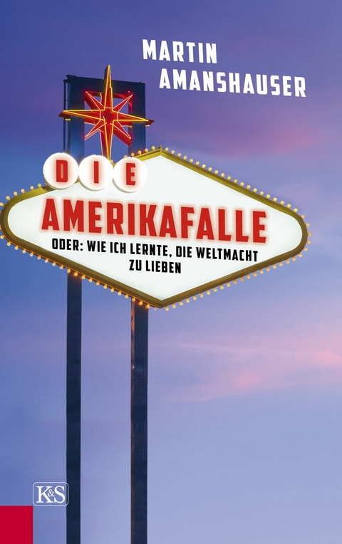 Die Amerikafalle -  Martin Amanshauser