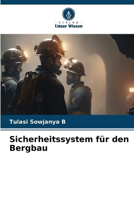 Sicherheitssystem für den Bergbau - Tulasi Sowjanya B