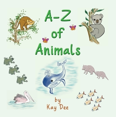 A-Z of Animals - Kay Dee