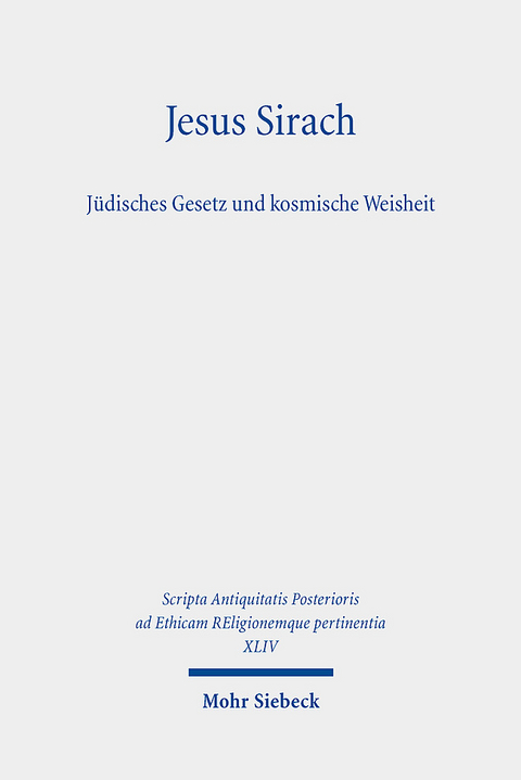 Jesus Sirach, J&uuml;disches Gesetz und kosmische Weisheit - 