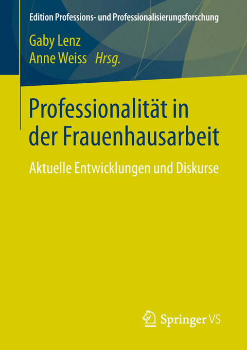 Professionalit&auml;t in der Frauenhausarbeit - 