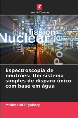 Espectroscopia de neutr&otilde;es - Mahmoud Elgohary