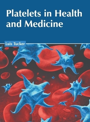 Platelets in Health and Medicine - 