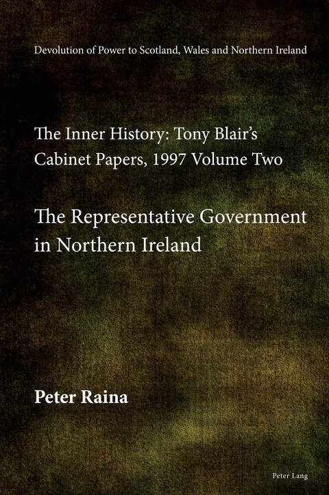 Devolution of Power to Scotland, Wales and Northern Ireland: The Inner History - Peter Raina