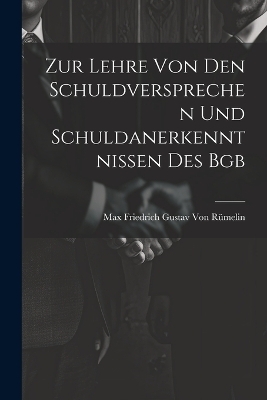 Zur Lehre Von Den Schuldversprechen Und Schuldanerkenntnissen Des Bgb