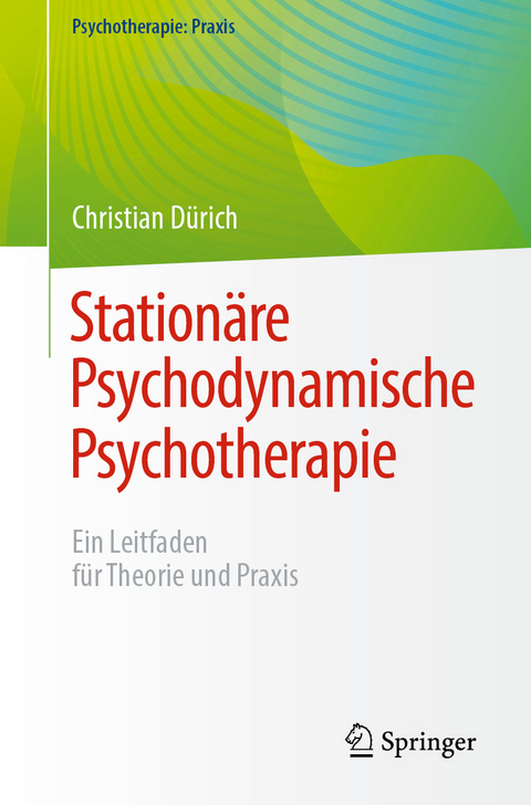 Stationäre Psychodynamische Psychotherapie - Christian Dürich