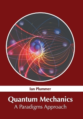 Quantum Mechanics: A Paradigms Approach