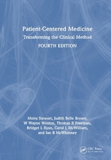 Patient-Centered Medicine - Stewart, Moira; Brown, Judith Belle; Weston, W. Wayne; Freeman, Thomas; Ryan, Bridget L.