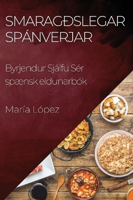 Smarag&eth;slegar Sp&aacute;nverjar - Mar&iacute;a L&oacute;pez