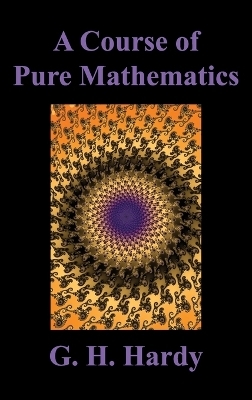 A Course of Pure Mathematics - G H Hardy