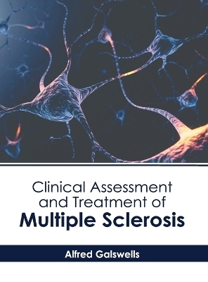 Clinical Assessment and Treatment of Multiple Sclerosis
