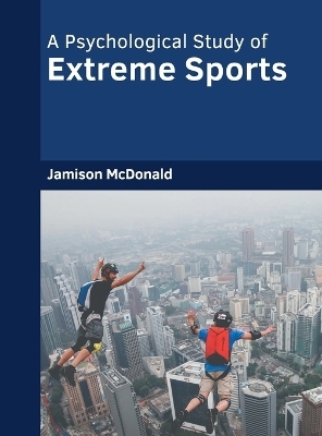 A Psychological Study of Extreme Sports - 