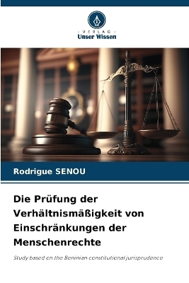 Die Prüfung der Verhältnismäßigkeit von Einschränkungen der Menschenrechte