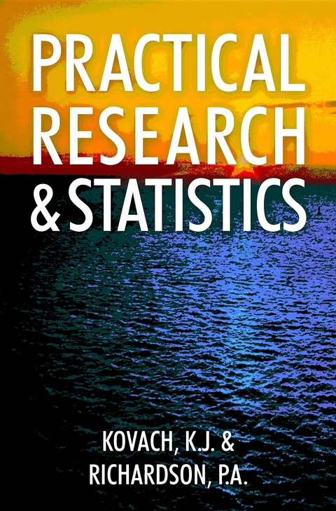 Practical Research and Statistics -  K.J. Kovach,  P.A. Richardson