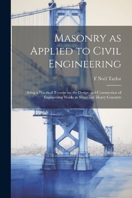 Masonry as Applied to Civil Engineering