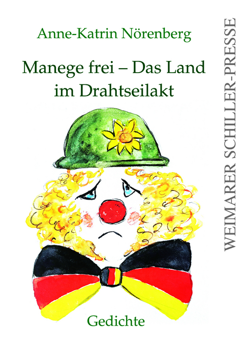 Manege frei - Das Land im Drahtseilakt - Anne-Katrin N&ouml;renberg